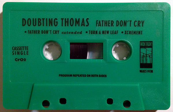 Doubting Thomas : Father Don't Cry (Cass, Single, CrO)