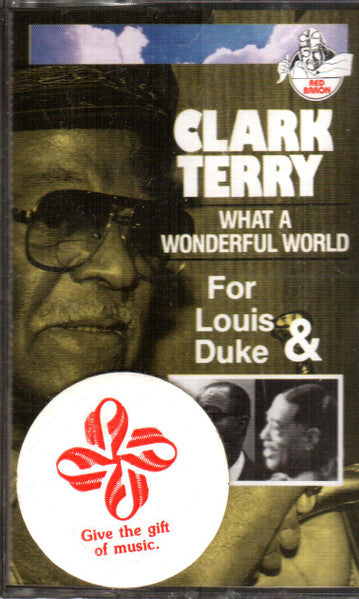 Clark Terry : What A Wonderful World (For Louis & Duke) (Cass)