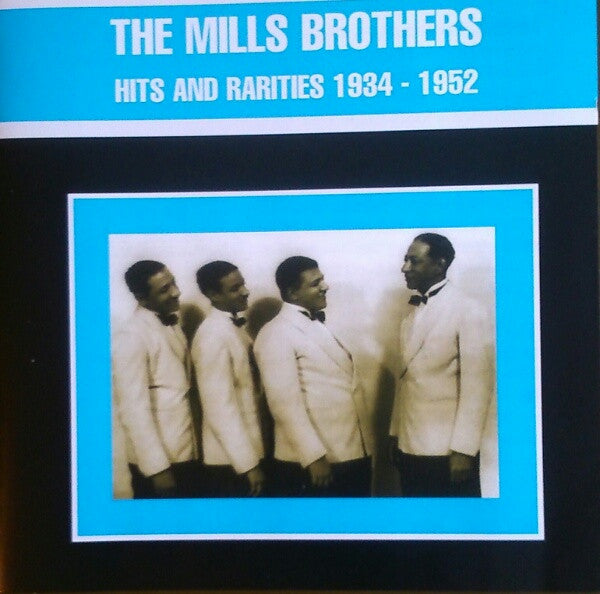 The Mills Brothers : Hits And Rarities 1934 - 1952 (CD, Comp)