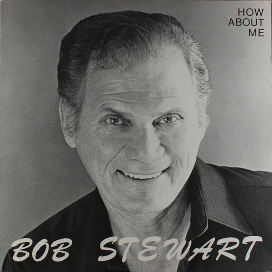 Bob Stewart (3) : How About Me (LP)