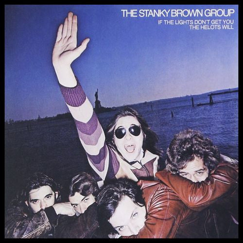 The Stanky Brown Group : If The Lights Don't Get You The Helots Will (CD, Album, RE)
