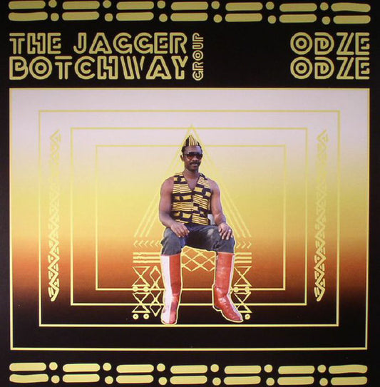 The Jagger Botchway Group : Odze Odze  (2xLP, Album)