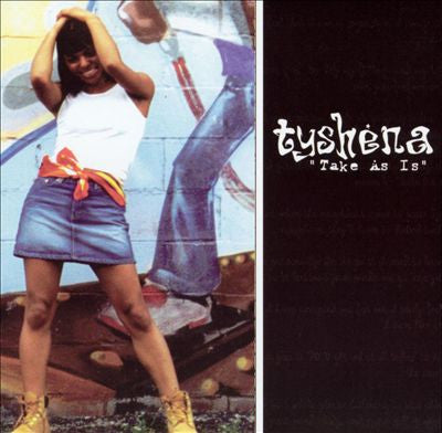 Tyshena : Take As Is (CD, Album)