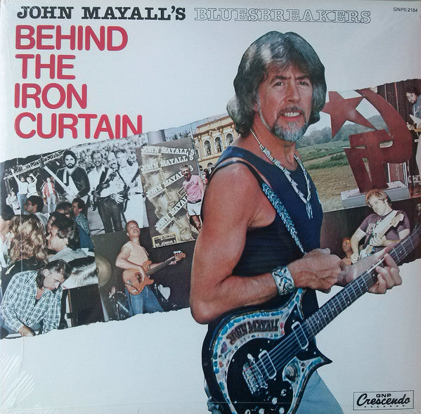 John Mayall's Bluesbreakers* : Behind The Iron Curtain (LP, Album, RE)