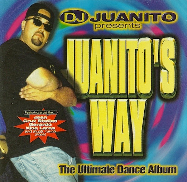 DJ Juanito : Juanito's Way (The Ultimate Dance Album) (CD, Comp)