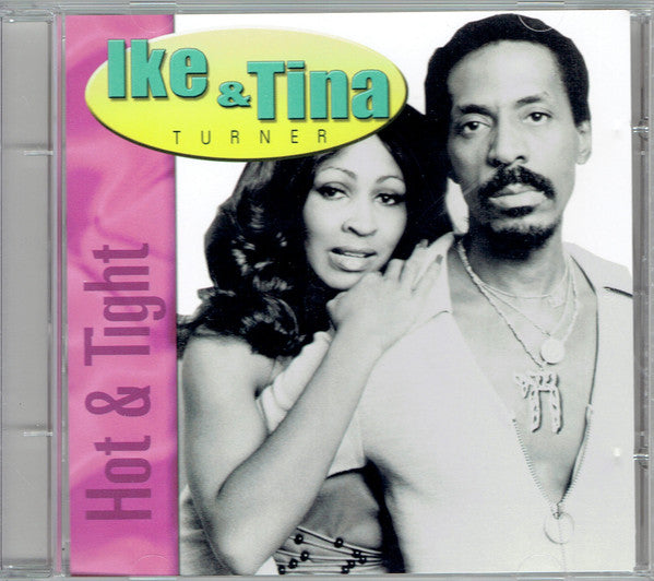 Ike & Tina Turner : Hot & Tight (CD, Album, Comp)