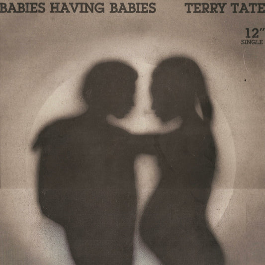 Terry Tate : Babies Having Babies (12")