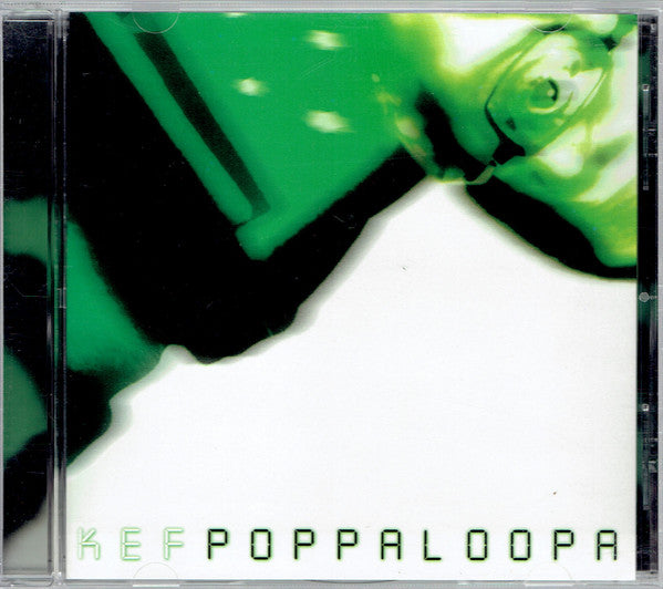 Kef (3) : Poppaloopa (CD, Album)