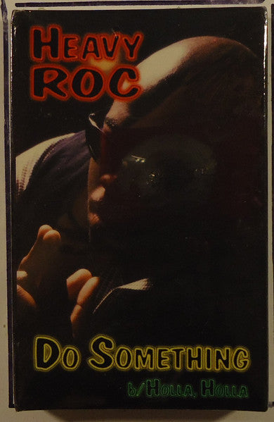 Heavy Roc : Do Something (Cass, Single)