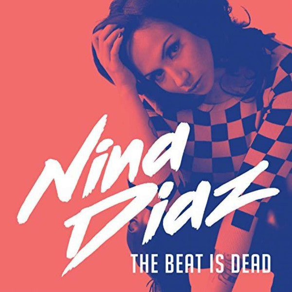 Nina Diaz : The Beat Is Dead (LP, Album, Ltd, Tra)