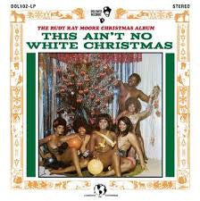Rudy Ray Moore : The Rudy Ray Moore Christmas Album: This Ain't No White Christmas! (LP)