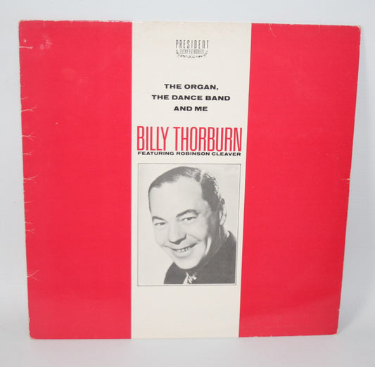 Billy Thorburn Featuring Robinson Cleaver* : The Organ, The Dance Band And Me (LP, Comp)
