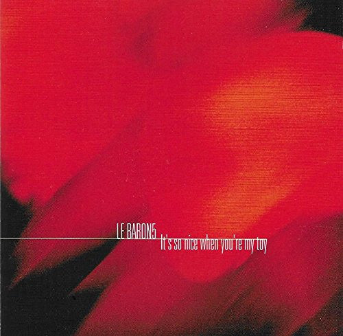 Le Baron5 : It's So Nice When You're My Toy  (CD, Album)