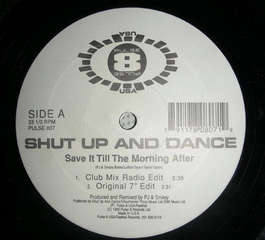 Shut Up And Dance* : Save It Till The Morning After (12")
