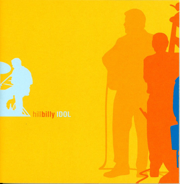 Hillbilly IDOL : Hillbilly IDOL (CD, Album)