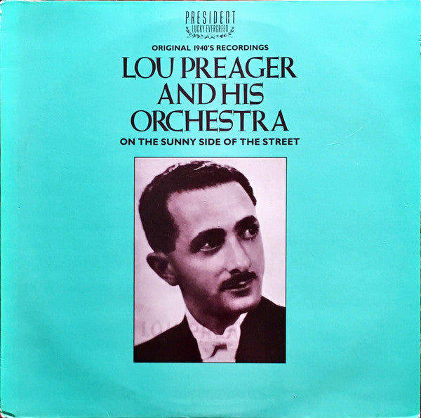 Lou Preager & His Orchestra : On The Sunny Side Of The Street (LP, Comp)
